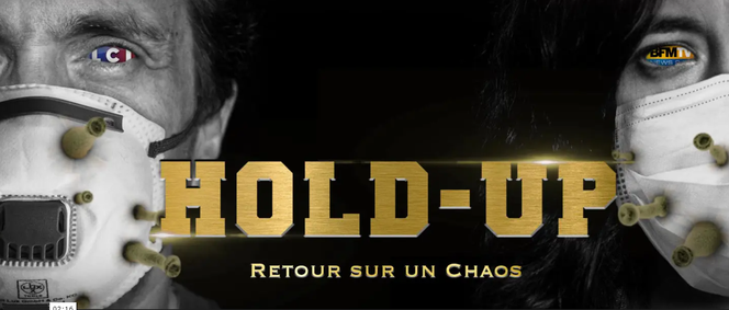 Hold-up : révélations sur la gestion du Covid-19 en France